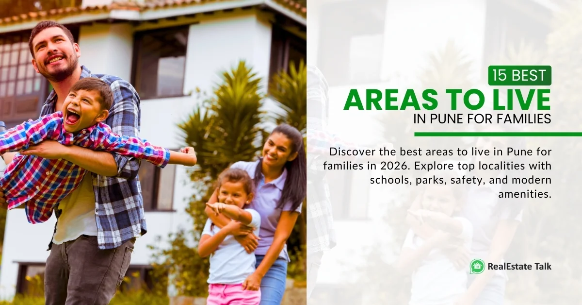 15 Best Areas to Live in Pune for Families 2026 (Safe & Family-Friendly)
